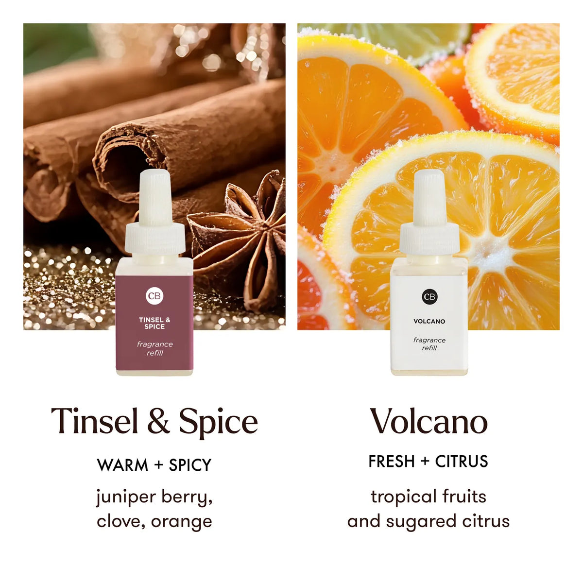 Tinsel + Spice and Volcano pura refill notes